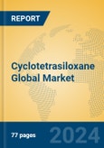 Cyclotetrasiloxane Global Market Insights 2024, Analysis and Forecast to 2029, by Manufacturers, Regions, Technology, Application- Product Image