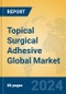 Topical Surgical Adhesive Global Market Insights 2024, Analysis and Forecast to 2029, by Manufacturers, Regions, Technology, Application - Product Thumbnail Image