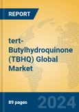 tert-Butylhydroquinone (TBHQ) Global Market Insights 2024, Analysis and Forecast to 2029, by Manufacturers, Regions, Technology, Application- Product Image