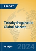 Tetrahydrogeraniol Global Market Insights 2024, Analysis and Forecast to 2029, by Manufacturers, Regions, Technology, Application- Product Image