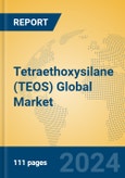 Tetraethoxysilane (TEOS) Global Market Insights 2024, Analysis and Forecast to 2029, by Manufacturers, Regions, Technology, Application- Product Image