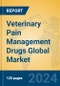 Veterinary Pain Management Drugs Global Market Insights 2024, Analysis and Forecast to 2029, by Market Participants, Regions, Technology, Product Type - Product Thumbnail Image