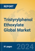 Tristyrylphenol Ethoxylate Global Market Insights 2024, Analysis and Forecast to 2029, by Manufacturers, Regions, Technology, Application- Product Image