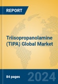 Triisopropanolamine (TIPA) Global Market Insights 2024, Analysis and Forecast to 2029, by Manufacturers, Regions, Technology, Application- Product Image