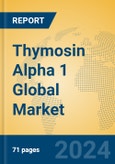 Thymosin Alpha 1 Global Market Insights 2024, Analysis and Forecast to 2029, by Manufacturers, Regions, Technology, Application, Product Type- Product Image