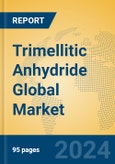 Trimellitic Anhydride Global Market Insights 2024, Analysis and Forecast to 2029, by Manufacturers, Regions, Technology, Application- Product Image