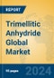 Trimellitic Anhydride Global Market Insights 2024, Analysis and Forecast to 2029, by Manufacturers, Regions, Technology, Application - Product Thumbnail Image