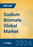 Sodium Bromate Global Market Insights 2024, Analysis and Forecast to 2029, by Manufacturers, Regions, Technology, Application- Product Image