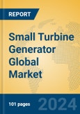 Small Turbine Generator Global Market Insights 2024, Analysis and Forecast to 2029, by Manufacturers, Regions, Technology, Application, Product Type- Product Image