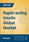 Rapid-acting Insulin Global Market Insights 2024, Analysis and Forecast to 2029, by Manufacturers, Regions, Technology, Product Type - Product Thumbnail Image