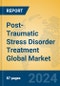 Post-Traumatic Stress Disorder Treatment Global Market Insights 2024, Analysis and Forecast to 2029, by Market Participants, Regions, Technology, Product Type - Product Image