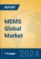 MEMS Global Market Insights 2024, Analysis and Forecast to 2029, by Market Participants, Regions, Technology, Application - Product Thumbnail Image