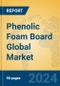 Phenolic Foam Board Global Market Insights 2024, Analysis and Forecast to 2029, by Manufacturers, Regions, Technology, Application - Product Thumbnail Image