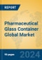 Pharmaceutical Glass Container Global Market Insights 2024, Analysis and Forecast to 2029, by Manufacturers, Regions, Technology, Product Type - Product Thumbnail Image