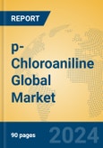 p-Chloroaniline Global Market Insights 2024, Analysis and Forecast to 2029, by Manufacturers, Regions, Technology, Application- Product Image