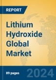 Lithium Hydroxide Global Market Insights 2024, Analysis and Forecast to 2029, by Manufacturers, Regions, Technology, Application- Product Image