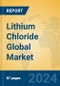 Lithium Chloride Global Market Insights 2024, Analysis and Forecast to 2029, by Manufacturers, Regions, Technology, Application - Product Image