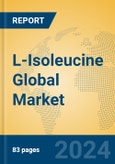 L-Isoleucine Global Market Insights 2024, Analysis and Forecast to 2029, by Manufacturers, Regions, Technology, Application- Product Image