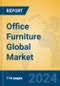 Office Furniture Global Market Insights 2024, Analysis and Forecast to 2029, by Manufacturers, Regions, Technology, Product Type - Product Thumbnail Image