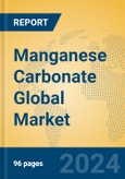 Manganese Carbonate Global Market Insights 2024, Analysis and Forecast to 2029, by Manufacturers, Regions, Technology, Application, Product Type- Product Image