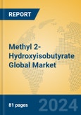 Methyl 2-Hydroxyisobutyrate Global Market Insights 2024, Analysis and Forecast to 2029, by Manufacturers, Regions, Technology, Application- Product Image