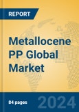 Metallocene PP Global Market Insights 2024, Analysis and Forecast to 2029, by Manufacturers, Regions, Technology, Application, Product Type- Product Image