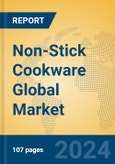 Non-Stick Cookware Global Market Insights 2024, Analysis and Forecast to 2029, by Manufacturers, Regions, Technology, Product Type- Product Image