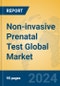 Non-invasive Prenatal Test Global Market Insights 2024, Analysis and Forecast to 2029, by Manufacturers, Regions, Technology, Product Type - Product Image