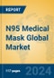 N95 Medical Mask Global Market Insights 2024, Analysis and Forecast to 2029, by Manufacturers, Regions, Technology, Application, Product Type - Product Image