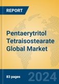 Pentaerytritol Tetraisostearate Global Market Insights 2024, Analysis and Forecast to 2029, by Manufacturers, Regions, Technology, Application- Product Image