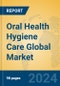 Oral Health Hygiene Care Global Market Insights 2024, Analysis and Forecast to 2029, by Manufacturers, Regions, Technology, Product Type - Product Thumbnail Image