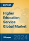 Higher Education Service Global Market Insights 2024, Analysis and Forecast to 2029, by Market Participants, Regions, Technology, Application - Product Image