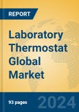 Laboratory Thermostat Global Market Insights 2024, Analysis and Forecast to 2029, by Manufacturers, Regions, Technology, Application, Product Type- Product Image