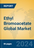 Ethyl Bromoacetate Global Market Insights 2024, Analysis and Forecast to 2029, by Manufacturers, Regions, Technology, Application- Product Image