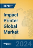 Impact Printer Global Market Insights 2024, Analysis and Forecast to 2029, by Manufacturers, Regions, Technology, Product Type- Product Image