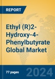 Ethyl (R)2-Hydroxy-4-Phenylbutyrate Global Market Insights 2024, Analysis and Forecast to 2029, by Manufacturers, Regions, Technology, Application- Product Image