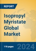 Isopropyl Myristate Global Market Insights 2024, Analysis and Forecast to 2029, by Manufacturers, Regions, Technology, Application- Product Image