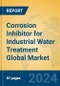 Corrosion Inhibitor for Industrial Water Treatment Global Market Insights 2024, Analysis and Forecast to 2029, by Manufacturers, Regions, Technology, Application, and Product Type - Product Thumbnail Image
