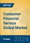Consumer Financial Service Global Market Insights 2024, Analysis and Forecast to 2029, by Market Participants, Regions, Technology, and Product Type - Product Thumbnail Image