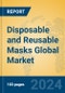 Disposable and Reusable Masks Global Market Insights 2024, Analysis and Forecast to 2029, by Manufacturers, Regions, Technology, Application, Product Type - Product Thumbnail Image