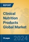 Clinical Nutrition Products Global Market Insights 2024, Analysis and Forecast to 2029, by Market Participants, Regions, Technology, Application, and Product Type - Product Image