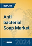 Anti-bacterial Soap Market Insights 2024, Analysis and Forecast to 2029, by Market Participants, Regions, Technology, Application- Product Image