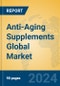 Anti-Aging Supplements Global Market Insights 2024, Analysis and Forecast to 2029, by Market Participants, Regions, Technology, Product Type - Product Thumbnail Image