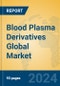 Blood Plasma Derivatives Global Market Insights 2024, Analysis and Forecast to 2029, by Manufacturers, Regions, Technology, Application, Product Type - Product Thumbnail Image