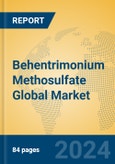 Behentrimonium Methosulfate Global Market Insights 2024, Analysis and Forecast to 2029, by Manufacturers, Regions, Technology, Application- Product Image