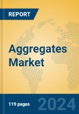 Aggregates Market Insights 2024, Analysis and Forecast to 2029, by Manufacturers, Regions, Technology, Application, Product Type- Product Image