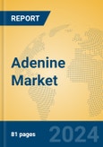 Adenine Market Insights 2024, Analysis and Forecast to 2029, by Manufacturers, Regions, Technology, Application- Product Image