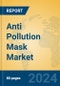 Anti Pollution Mask Market Insights 2024, Analysis and Forecast to 2029, by Manufacturers, Regions, Technology, Application, Product Type - Product Thumbnail Image