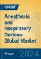 Anesthesia and Respiratory Devices Global Market Insights 2024, Analysis and Forecast to 2029, by Manufacturers, Regions, Technology, Application, Product Type - Product Thumbnail Image