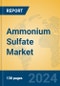 Ammonium Sulfate Market Insights 2024, Analysis and Forecast to 2029, by Manufacturers, Regions, Technology, Application - Product Thumbnail Image